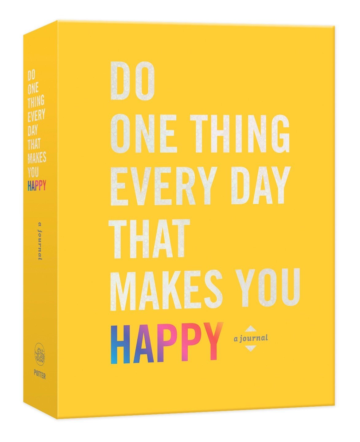 Do One Thing Every Day That Makes You Happy: A Journal - Hair With A Cause Oncology Boutique