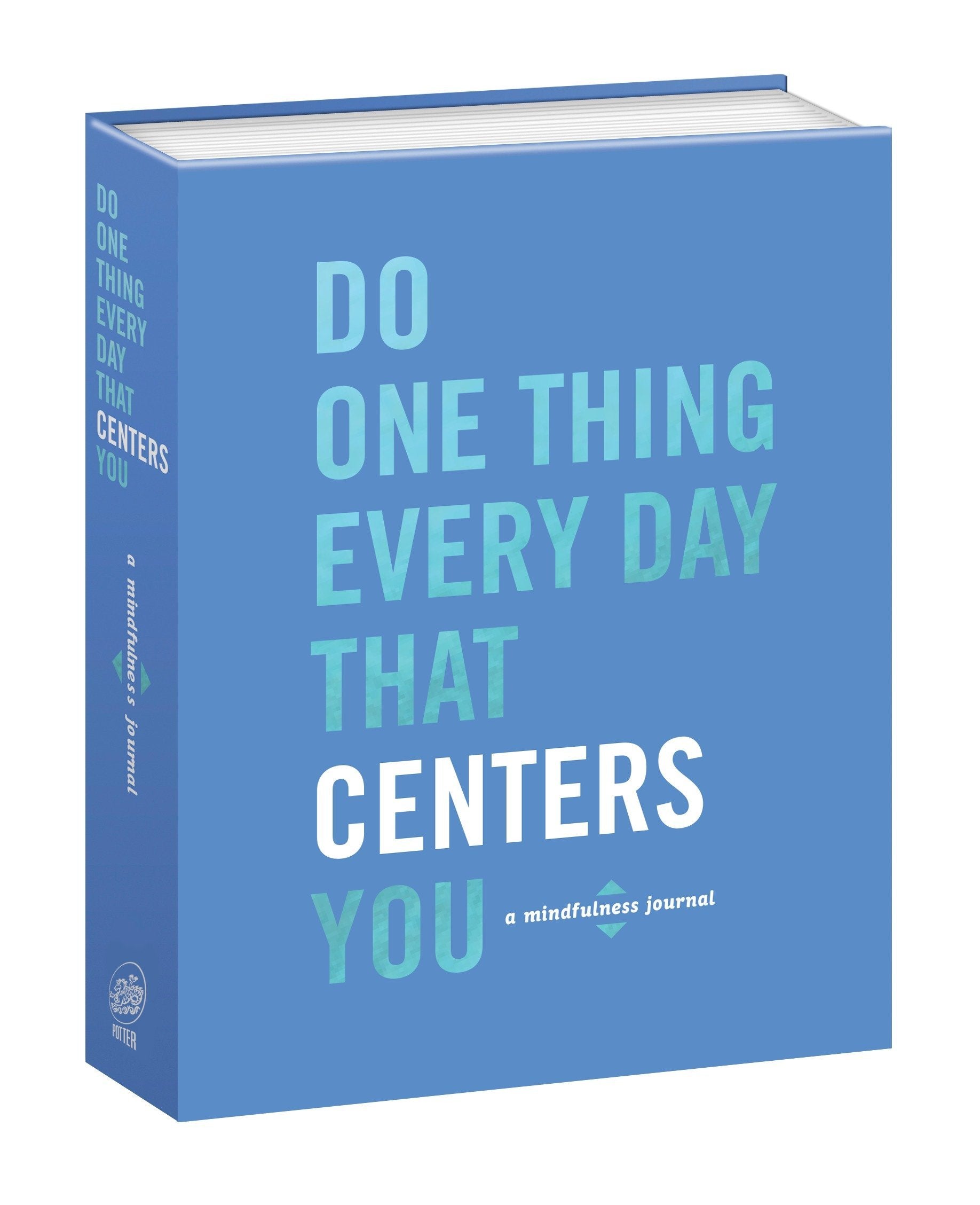 Do One Thing Every Day That Centers You: A Mindfulness Journal - Hair With A Cause Oncology Boutique