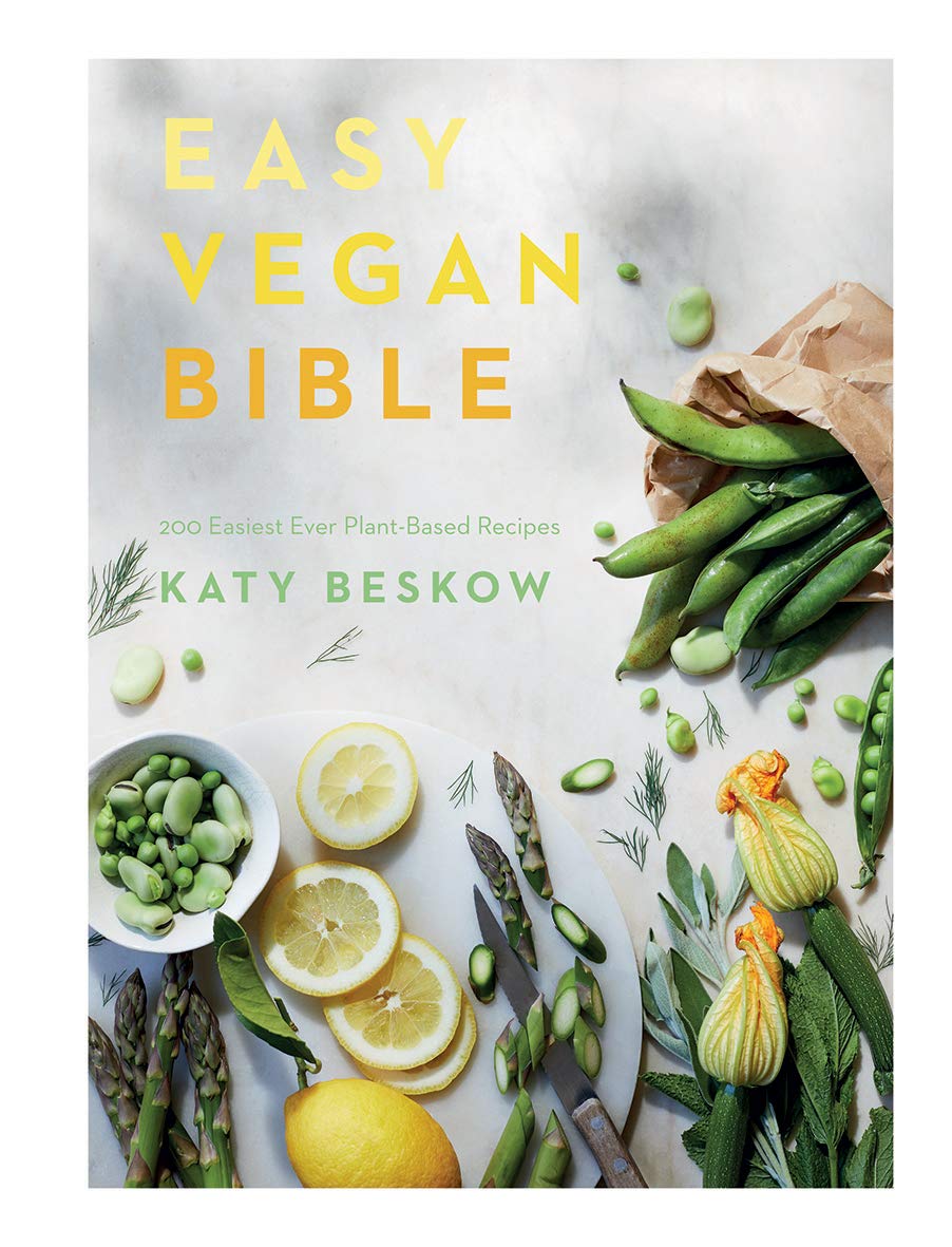 Easy Vegan Bible: 200 recetas basadas en plantas más fáciles de la historia